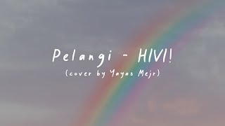 Pelangi  HIVI Lirik [upl. by Chuipek404]