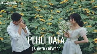 🎶 Pehli Dafa  Atif Aslam Slowed  Reverb  Relaxing Lofi Vibes  Use Headphones 🎧  SD Lofi 🌌 [upl. by Teiv]