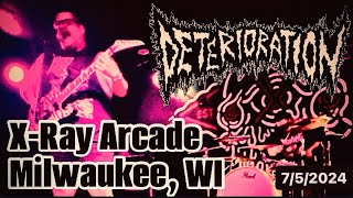 DETERIORATION  Live partial set  752024  XRay Arcade  Milwaukee WI [upl. by Noble]