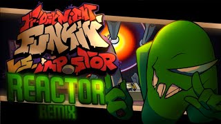 Reactor Zack G remix  Vs imposter v4 remix [upl. by Imotih]