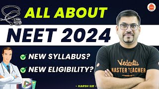 All About NEET 2024 Exam  New Eligibility Criteria amp Age Limit for NEET  Syllabus changed or Not [upl. by Juditha]