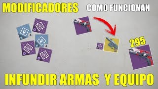 Destiny 2 MODIFICADORES COMO FUNCIONAN  INFUNDIR EQUIPO CON Y SIN MODIFICADORES [upl. by Hawkins]