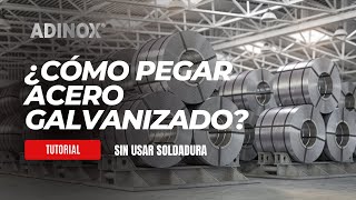 ¿Cómo pegar acero galvanizado sin dañar sus propiedades  TUTORIAL  ADINOX M305 [upl. by Lynett179]