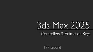 3ds Max 2025 Controllers amp Animation Keys [upl. by Benge321]