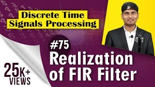 What is Realization of FIR Filter  Realization of Digital Filter  Discrete Time Signal Processing [upl. by Iey696]