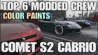 TOP 6 MODDED CREW COLOR PAINTS For your Comet S2 Cabrio  The Contract DLC HEX and RGB code [upl. by Ongineb642]