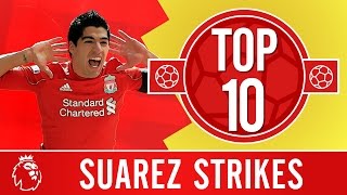 Top 10 Luis Suarezs amazing Liverpool goals [upl. by Carlton]