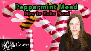 Peppermint Mead  How to Make Mead  Metheglin [upl. by Akoyn]