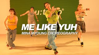 Jay Park  Me Like Yuh  Mina Myoung Choreography [upl. by Nahtnoj856]