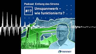 Folge 17  Umspannwerk  wie funktionierts  Entlang des Stroms [upl. by Anua]