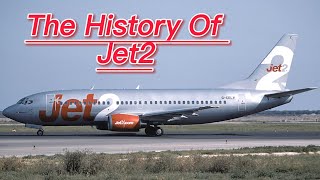 The History Of Jet2 [upl. by Wentworth]