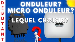 ⚡️Onduleur ou Micro Onduleur⚡️ quotLequel choisir quot [upl. by Daveta841]