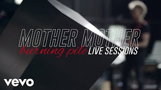 Mother Mother  Burning Pile Live Sessions [upl. by Naras]