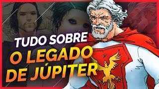 TUDO SOBRE O LEGADO DE JÚPITER [upl. by Rocky]