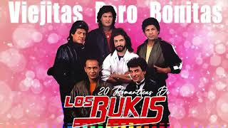 Los Bukis Viejitas Pero Bonitas 80s 20 Romanticas De Bukis Las Canciones Más Escuchadas De 80s 2 [upl. by Linneman]