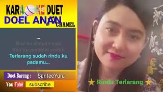 Rindu terlarang karaoke Smule Feat SanteeYura [upl. by Eiggem208]