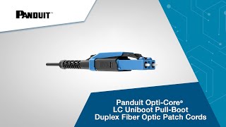 Panduit OptiCore® LC Uniboot PullBoot Duplex Fiber Optic Patch Cords [upl. by Herrera]