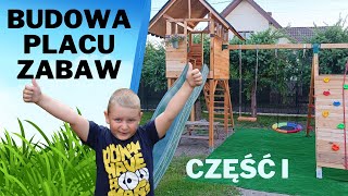 Budowa PLACU ZABAW dla dzieci  domek zjeżdżalnia huśtawki ścianka wsp  krok po kroku  część I [upl. by Zedecrem]