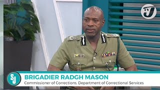 Preventing Prohibited Items in Correctional Institutions with Brigadier Radgh Mason TVJSmileJamaica [upl. by Ynohtna]