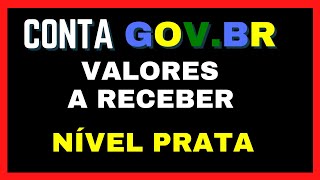 Valores a receber  Veja como ter nivel PRATA ou ouro no site GOV [upl. by Gery431]