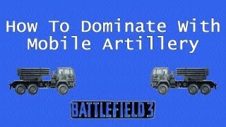 How To Dominate With Mobile Artillery  Battlefield 3 BM23 M142 [upl. by Ilan]