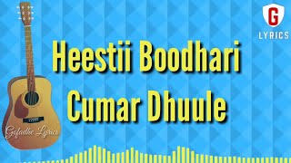 Cumar Dhuule  Heestii Boodhari Lyrics [upl. by Jed]