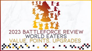 Warhammer 40K 2023 Battleforce Review  World Eaters  Price Savings Points Upgrades amp More [upl. by Nodnyl638]