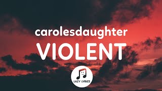 carolesdaughter  violent Lyrics Dont make me get violent [upl. by Vernice]