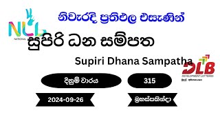 සුපිරි ධන සම්පත Supiri Dhana Sampatha 315 20240926 NLB DLB Lottery Result [upl. by Janie864]