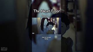 The Next Floor  Part 1 [upl. by Acemaj931]