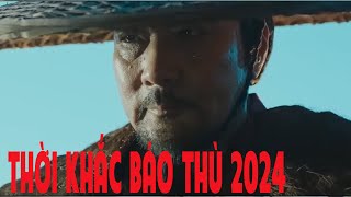 Phim Lẻ Mới 2024  THỜI KHẮC BÁO THÙ 2024  Phim Võ Thuật Kiếm Hiệp Kinh Điển Mới Nhất 2024 [upl. by Nhguaval]