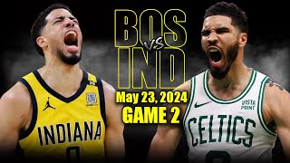 Boston Celtics vs Indiana Pacers Full Game 2 Highlights  May 24 2024  2024 NBA Playoffs [upl. by Martel]