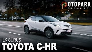 Toyota CHR  İlk Sürüş [upl. by Annoyk]