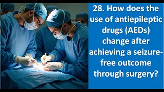 28 How does the use of antiepileptic drugs AEDs change after achieving a seizurefree outcome [upl. by Akisey600]