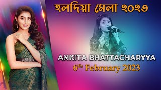 হলদিয়া মেলা ২০২৩  Ankita Bhattacharya II Live [upl. by Godred]