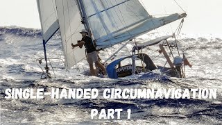 SingleHanded Sailing Circumnavigation The Voyage of Fathom  Part 1 [upl. by Maurits]