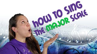 How To Sing the Major Scale  Singing The Major Scale  Aural Skills [upl. by Mcclary]