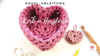 DIY Häkelanleitung Korb in Herzform für Valentinstag amp Muttertag [upl. by Boardman]