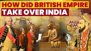 How did British Empire Conquer India Brief History of British Rule in India [upl. by Ysdnyl]