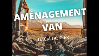 AMÉNAGEMENT VAN Dacia Dokker [upl. by Nerua]