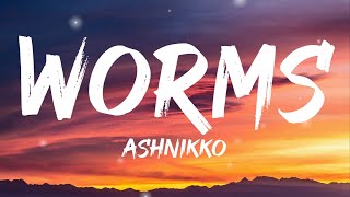 Ashnikko  Worms Lyrics [upl. by Junji310]