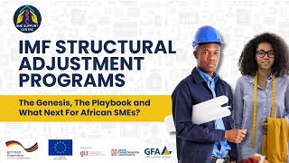 IMF Structural Adjustment Programs The Genesis The Playbook and What Next For African SMEs [upl. by Kalikow]