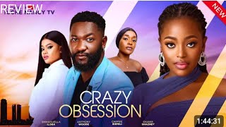 CRAZY OBSESSION  TRENDING NIGERIAN MOVIE 2024SHAZNAY OKAWA ANTHONY WOODE [upl. by Anertak]