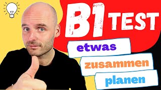 etwas planen  B1 Prüfung  TELC  DTZ [upl. by Margret442]