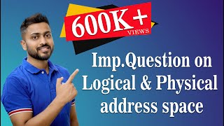 L510 Question Explanation on Logical address and Physical address space  Operating System [upl. by Alded]