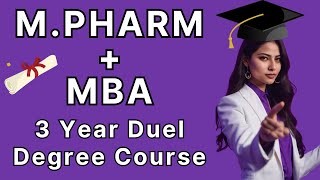 M Pharm  MBA II 3 Year Integrated course Dual Degree II Fees Placement Admission [upl. by Parish]