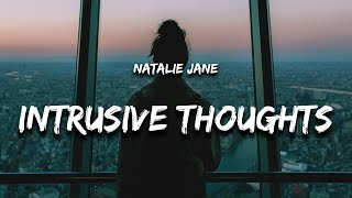 Natalie Jane  Intrusive Thoughts Lyrics quotwhat if i never find anybody to lovequot [upl. by Daggett]