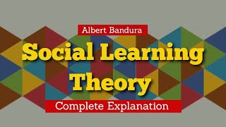 Social Learning Theory  Albert Bandura [upl. by Haim]