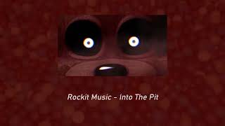 Rockit Music  Into the Pit  slowed  reverb   FNAF INTO THE PIT SONG [upl. by Stinky]