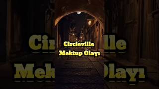 Circleville Mektup Olayıgizemgerilimbilgi [upl. by Illek]